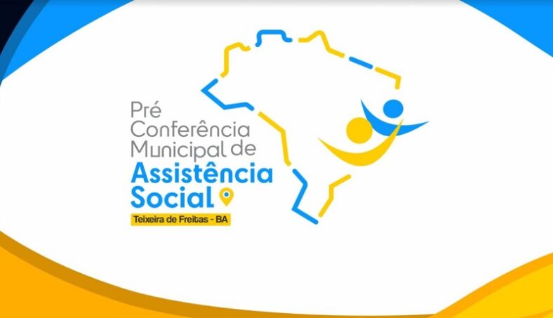 Confira programação das Pré-Conferências Municipais de Assistência Social em Teixeira de Freitas